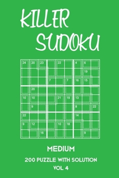 Paperback Killer Sudoku Medium 200 Puzzle WIth Solution Vol 4: 9x9, Advanced sumoku Puzzle Book, 2 puzzles per page Book