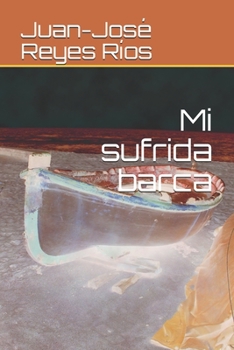 Mi sufrida barca (Spanish Edition)
