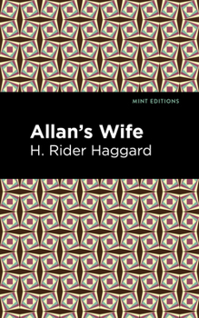 Allan's Wife - Book #4 of the Allan Quatermain