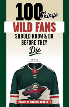 Paperback 100 Things Wild Fans Should Know & Do Before They Die Book