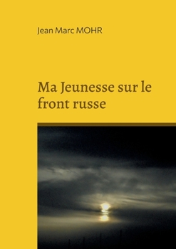 Paperback Ma Jeunesse sur le front russe [French] Book