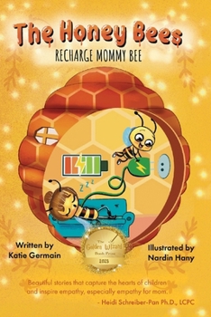 Paperback The Honey Bees: Recharge Mommy Bee Book