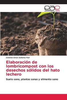 Paperback Elaboración de lombricompost con los desechos sólidos del hato lechero [Spanish] Book