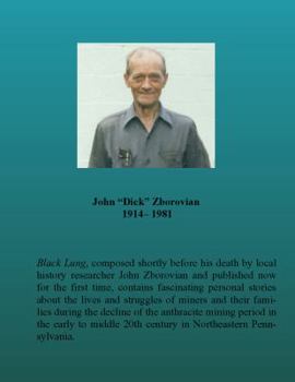 Black Lung: The Discovery, Uses, and Stories of Anthracite Mining in Northeastern Pennsylvania