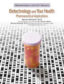 Hardcover Biotechnology and Your Health: Pharmaceutical Applications Book