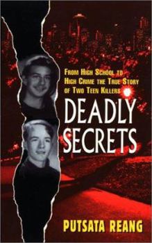 Mass Market Paperback Deadly Secrets: From High School to High Crime--the True Story of Two Teen Killers Book