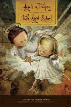 Hardcover Angels in Training, Twin Angel School (The Angeltale Adventures) Book