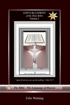 Paperback God's Blueprint of the Holy Bible - Vol. 1: God and Humanity Book