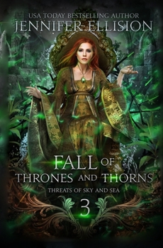 Fall of Thrones and Thorns - Book #3 of the Elementals: The Threats of Sky and Sea