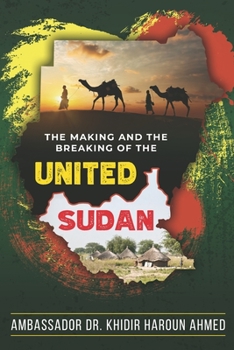Paperback The Making and the Breaking of the United Sudan Book