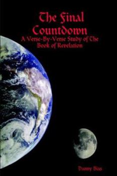 Paperback The Final Countdown: A Verse-by-verse Study of the Book of Revelation Book