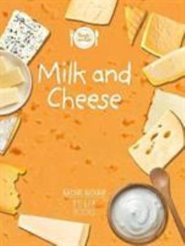 Paperback Milk and Cheese (Foods we eat) Book