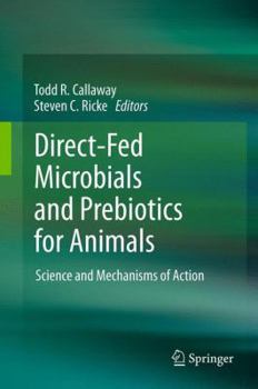 Paperback Direct-Fed Microbials and Prebiotics for Animals: Science and Mechanisms of Action Book