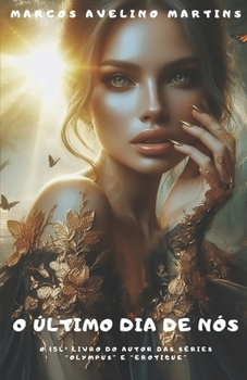 O ÚLTIMO DIA DE NÓS: O ÚLTIMO DIA DE NÓS (Portuguese Edition)