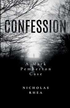 Confession - Book #5 of the Detective Superintendent Mark Pemberton