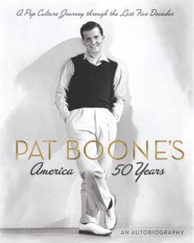 Hardcover Pat Boone's America: A Pop Culture Treasury of the Past Fifty Years Book