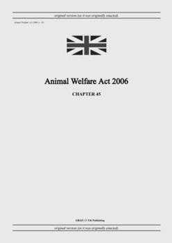 Paperback Animal Welfare Act 2006 (c. 45) Book
