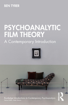 Paperback Psychoanalytic Film Theory: A Contemporary Introduction Book