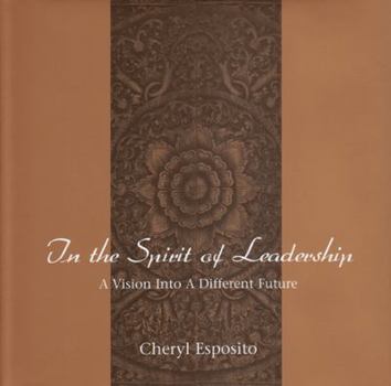 Hardcover In the Spirit of Leadership: A Vision into a Different Future Book