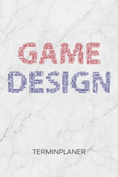 Paperback Terminplaner: Spiele Entwickler Kalender Spielentwicklung Terminkalender - Game Development Wochenplaner Games Entwicklung Wochenpla [German] Book