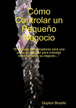 Paperback Cómo Controlar un Pequeño Negocio [Spanish] Book