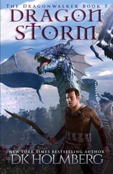 Dragon Storm - Book #5 of the Dragonwalker