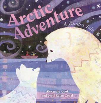 Library Binding Arctic Adventure: A Tundra Tale Book