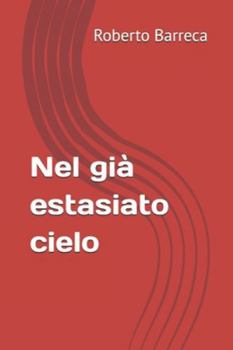 Paperback Nel già estasiato cielo [Italian] Book