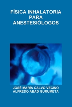 Paperback Física Inhalatoria Para Anestesiólogos [Spanish] Book