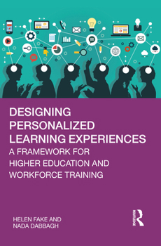 Paperback Designing Personalized Learning Experiences: A Framework for Higher Education and Workforce Training Book