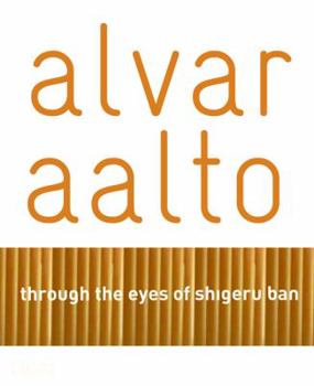 Hardcover Alvar Aalto: Through the Eyes of Shigeru Ban Book