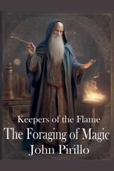 Keepers of the Flame, The Forging of Magic