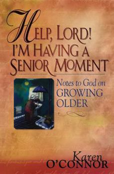 Paperback Help, Lord! I'm Having a Senior Moment: The Church Planter's Guide to Success Book
