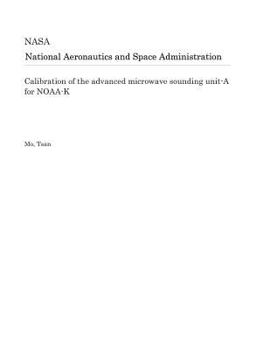 Paperback Calibration of the Advanced Microwave Sounding Unit-A for Noaa-K Book