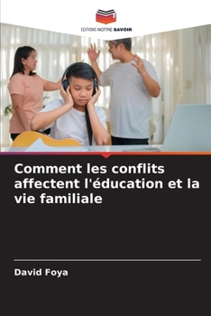 Paperback Comment les conflits affectent l'éducation et la vie familiale [French] Book