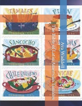 Paperback The Bible of Latin American Tamales Book