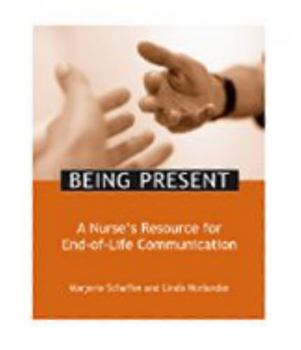 Paperback Being Present: A Nurse's Resource for End-Of-Life Care Book