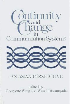 Hardcover Continuity and Change in Communication Systems: An Asian Perspective Book