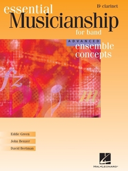 Paperback Essential Musicianship for Band - Ensemble Concepts: Advanced Level - BB Clarinet Book