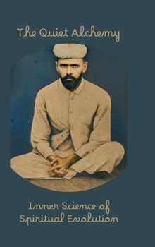 The Quiet Alchemy: Inner Science of Spiritual Evolution