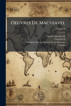 Paperback Oeuvres De Machiavel; Volume 6 [French] Book