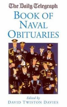 The Daily Telegraph book of  Naval Obituaries