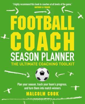 Paperback Football Coach Season Planner: The Ultimate Coaching Toolkit Book