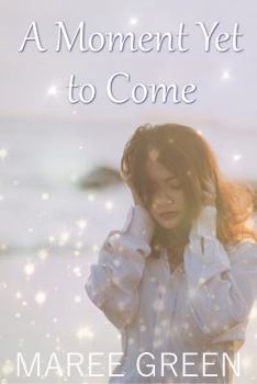 Paperback A Moment Yet to Come Book