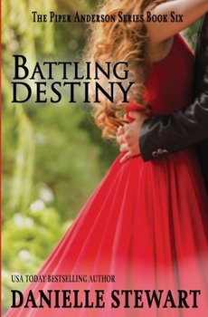 Battling Destiny - Book #6 of the Piper Anderson