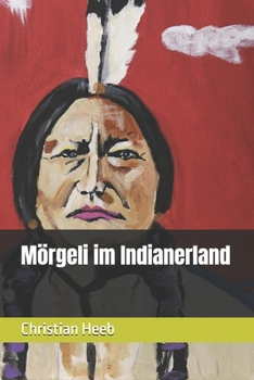 Paperback Mörgeli im Indianerland [German] Book