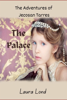 The Palace - Book #2 of the Adventures of Jecosan Tarres