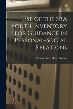 Paperback Use of the SRA Youth Inventory for Guidance in Personal-social Relations Book