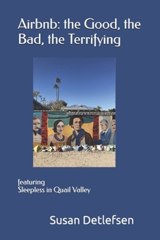 Paperback Airbnb: the Good, the Bad, the Terrifying: Featuring Sleepless in Quail Valley Book