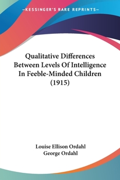 Paperback Qualitative Differences Between Levels Of Intelligence In Feeble-Minded Children (1915) Book
